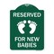 Signmission Reserved for New Babies with, Green & White Aluminum Architectural Sign, 18" x 24", GW-1824-23194 A-DES-GW-1824-23194 - alternate 1